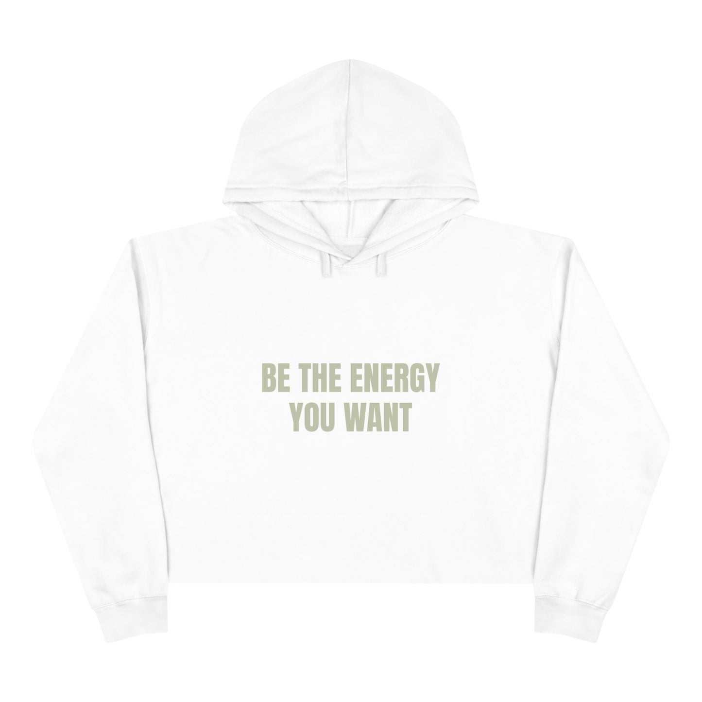 "BE THE ENERGY YOU WANT" Crop Hoodie (GREEN)