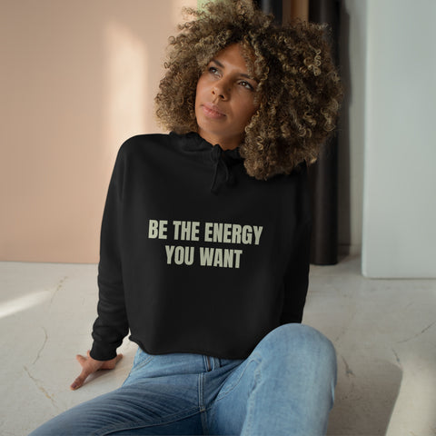 "BE THE ENERGY YOU WANT" Crop Hoodie (GREEN)