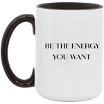 Be the Energy You Want Mug